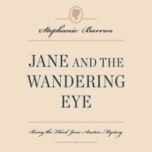 Jane and the Wandering Eye, Stephanie Barron