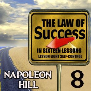The Law of Success in Sixteen Lessons..., Napoleon Hill