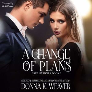 A Change of Plans, Donna K. Weaver