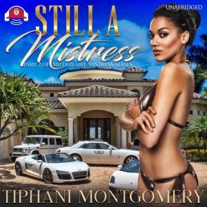 Still a Mistress, Tiphani Montgomery