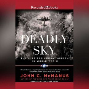 Deadly Sky 2016 Reissue, John C. McManus