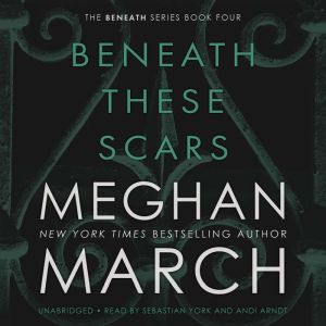 Beneath These Scars, Meghan  March