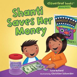 Shanti Saves Her Money, Lisa Bullard