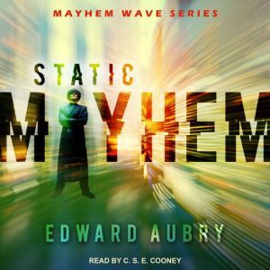 Static Mayhem, Edward Aubry