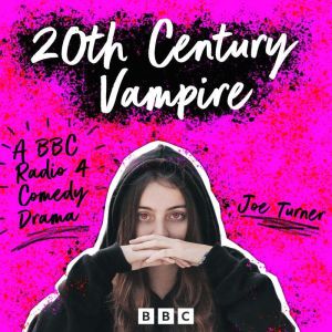 20th Century Vampire: A BBC Radio 4 Comedy Drama