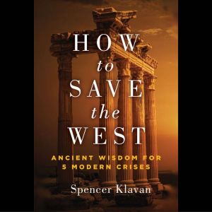 How to Save the West, Spencer Klavan