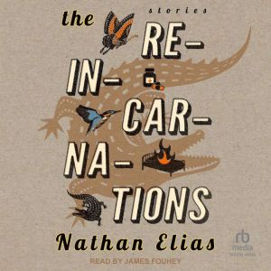 The Reincarnations, Nathan Elias