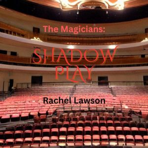 Shadow Play, Rachel Lawson