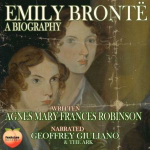 Emily Bronte, Agnes Mary Frances Robinson