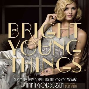 Bright Young Things, Anna Godbersen