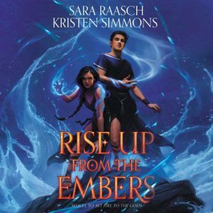 Rise Up from the Embers, Sara Raasch