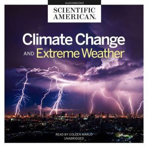 Climate Change and Extreme Weather, Scientific American