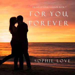 For You, Forever 
, Sophie Love