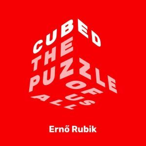 Cubed, Erno Rubik