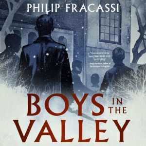 Boys in the Valley, Philip Fracassi