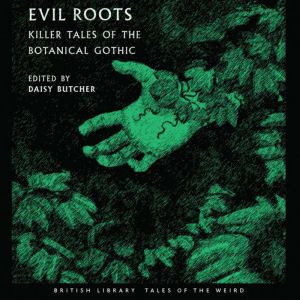 Evil Roots, Daisy Butcher