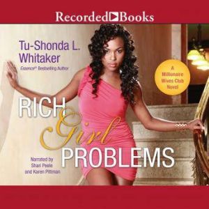 Rich Girl Problems, TuShonda L. Whitaker