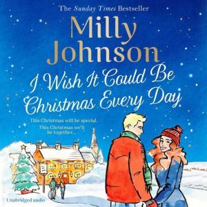 I Wish It Could Be Christmas Every Da..., Milly Johnson
