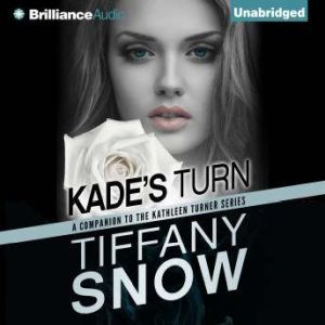 Kades Turn, Tiffany Snow