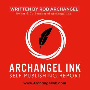 Archangel Ink Self-Publishing Report
