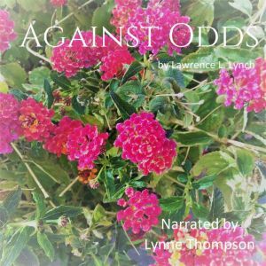 Against Odds, Lawrence L. Lynch