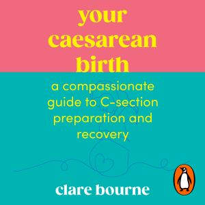 Your Caesarean Birth, Clare Bourne