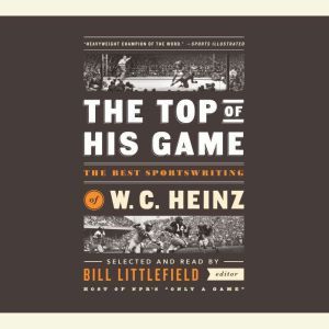 The Top of His Game, W. C. Heinz