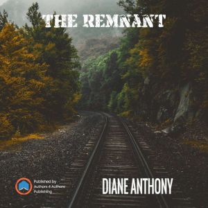 The Remnant, Diane Anthony