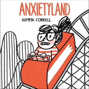 Anxietyland, Gemma Correll
