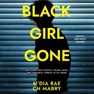 Black Girl Gone: A Twisty Psychological Thriller