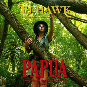 Papua, TJ Hawk