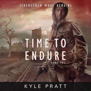 A Time to Endure, Kyle Pratt