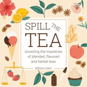 Spill The Tea, William Dietz