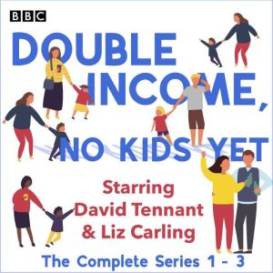 Double Income, No Kids Yet: The Complete Series 1-3