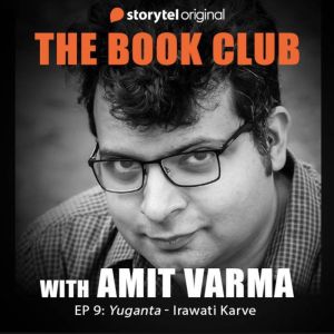 Yuganta, Amit Varma