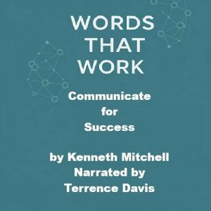 Words That Work, Kenneth Mitchell