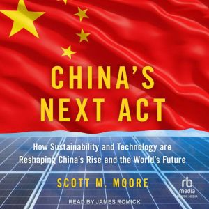 Chinas Next Act, Scott M. Moore