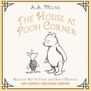 The House at Pooh Corner  Winniethe..., A.A. Milne