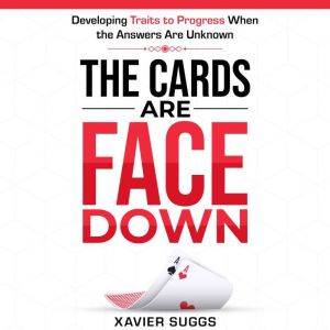The Cards Are Face Down: Developing Traits to Progress When the Answers Are Unknown
