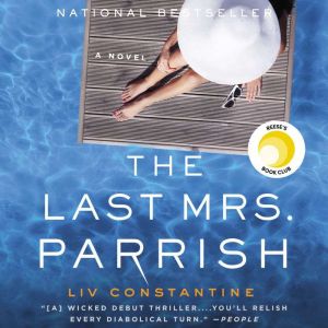 The Last Mrs. Parrish, Liv Constantine