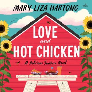 Love and Hot Chicken, Mary Liza Hartong