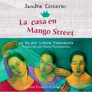 La Casa En Mango Street, Sandra Cisneros
