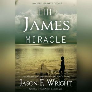 The James Miracle, Tenth Anniversary ..., Jason F. Wright