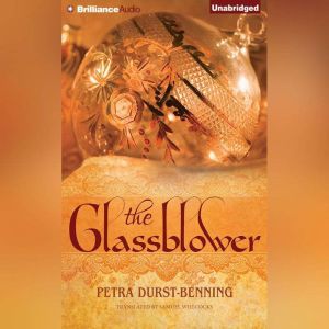 The Glassblower, Petra DurstBenning