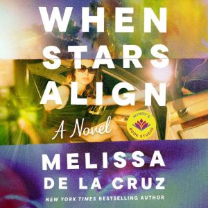When Stars Align, Melissa de la Cruz