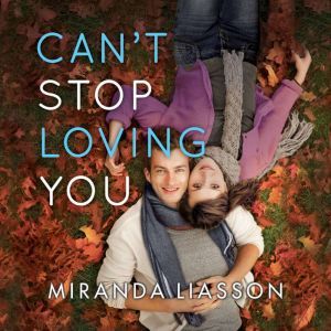 Cant Stop Loving You, Miranda Liasson