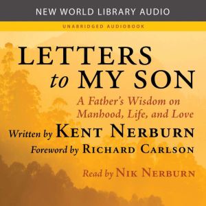 Letters to My Son, Kent Nerburn