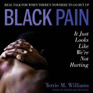 Black Pain, Terrie M. Williams