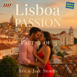 Lisboa Passion Part 2 of 3, Ava Tell