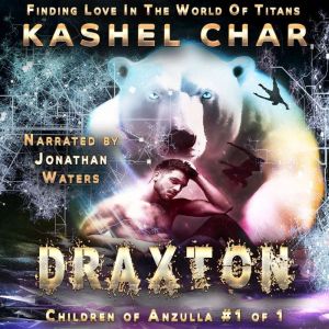 Draxton Children of Anzulla, Part On..., Kashel Char